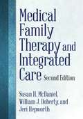 Medical Family Therapy and Integrated Care (Second Edition)