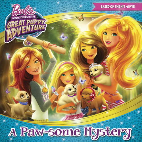 Book cover of A Paw-some Mystery (Barbie and Her Sisters in the Great Puppy Adventure)