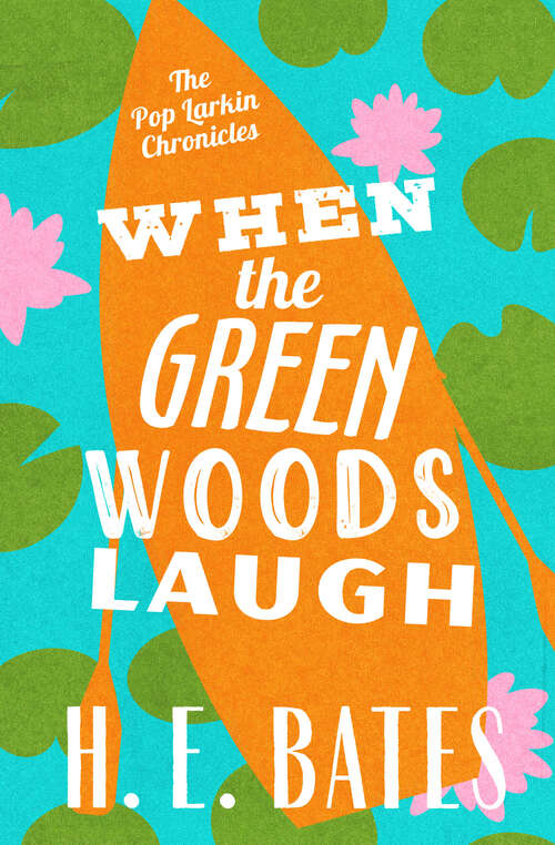 When the Green Woods Laugh (The Pop Larkin Chronicles #3)