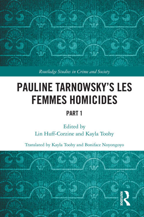 Book cover of Pauline Tarnowsky's Les Femmes Homicides: Part I (Routledge Studies in Crime and Society)