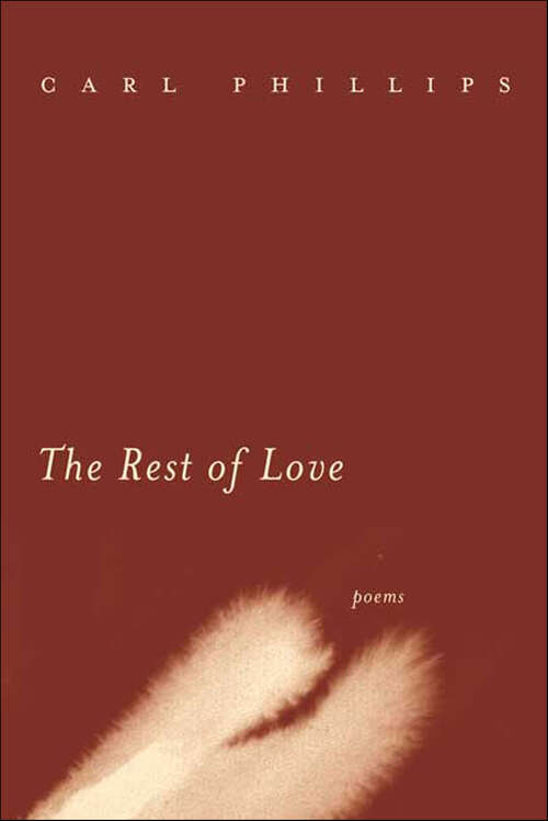 Book cover of The Rest of Love: Poems