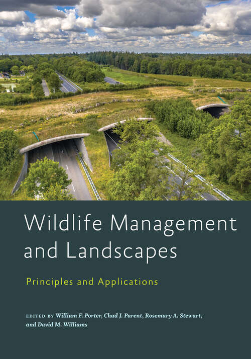 Wildlife Management and Landscapes: Principles and Applications (Wildlife Management and Conservation)