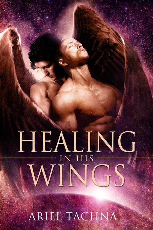 Healing in His Wings (Hot Cargo #2)