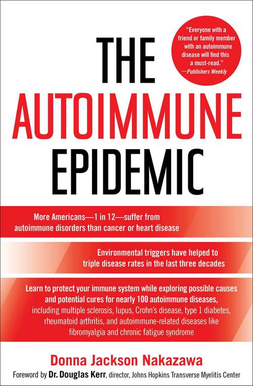 Book cover of The Autoimmune Epidemic: Bodies Gone Haywire in a World Out of Balance--and the Cutting-Edge Science that Promises Hope