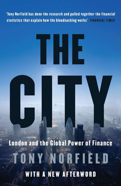 Book cover of The City: London and the Global Power of Finance