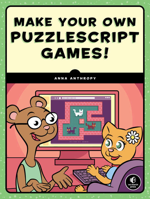 Book cover of Make Your Own PuzzleScript Games!