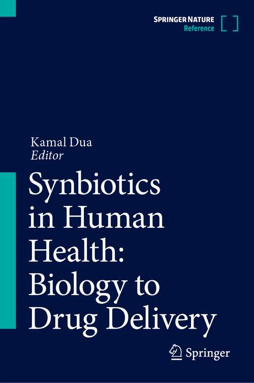 Book cover of Synbiotics in Human Health: Biology to Drug Delivery (2024)