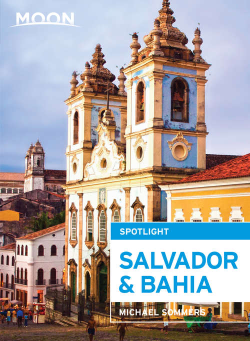 Book cover of Moon Spotlight Salvador & Bahia