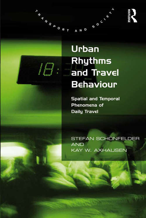 Urban Rhythms and Travel Behaviour: Spatial and Temporal Phenomena of Daily Travel
