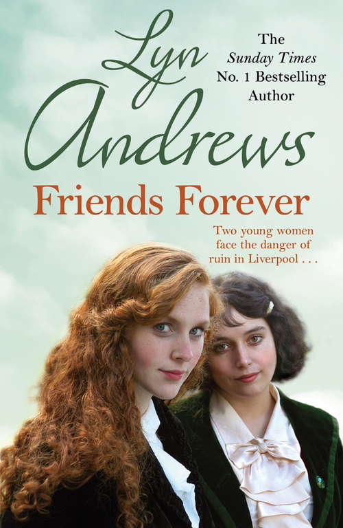 Book cover of Friends Forever: Two young Irish women must battle their way out of poverty in Liverpool