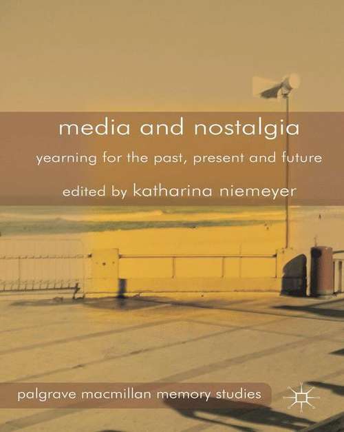 Book cover of Media and Nostalgia