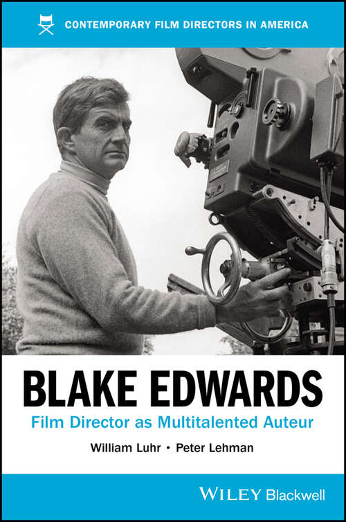 Book cover of Blake Edwards: Film Director as Multitalented Auteur (Film Directors in America)