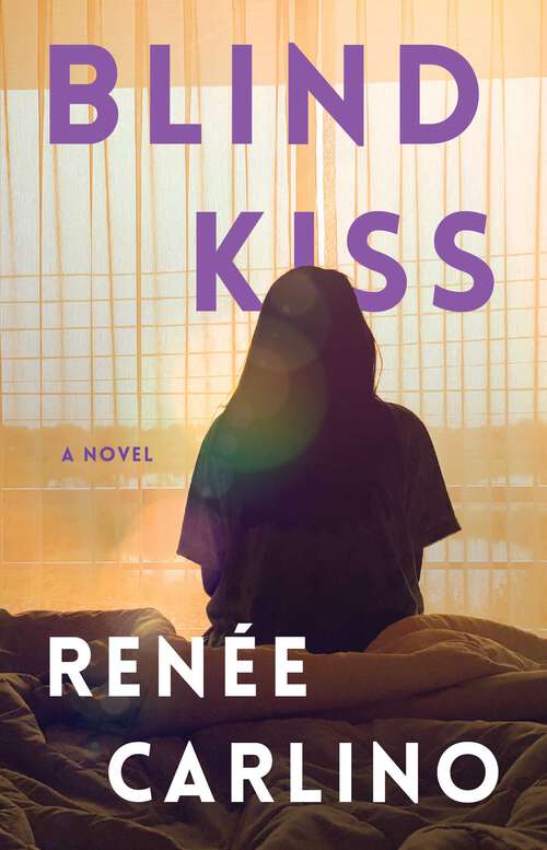 Book cover of Blind Kiss: A Novel