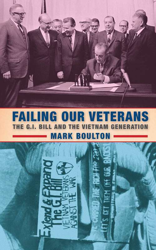 Book cover of Failing Our Veterans: The G.I. Bill and the Vietnam Generation