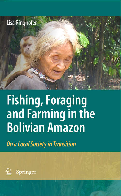 Book cover of Fishing, Foraging and Farming in the Bolivian Amazon
