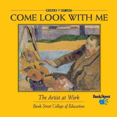 Book cover of Come Look With Me: The Artist at Work