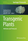 Transgenic Plants: Methods and Protocols (Methods in Molecular Biology #1864)