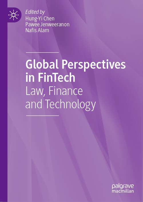Book cover of Global Perspectives in FinTech: Law, Finance and Technology (1st ed. 2022)