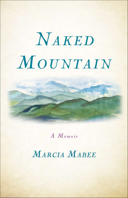 Book cover of Naked Mountain: A Memoir