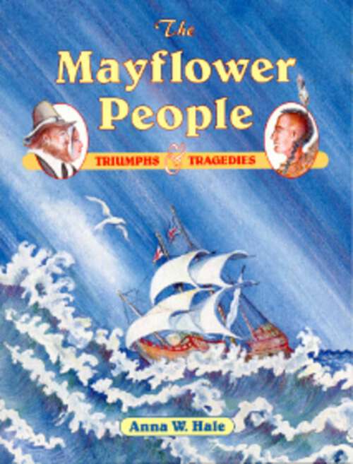 Book cover of The Mayflower People: Triumphs & Tragedies