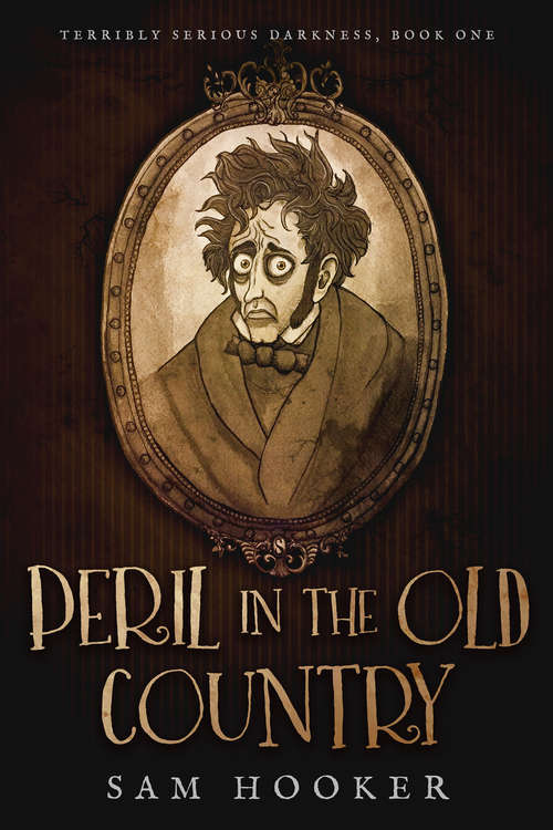 Peril in the Old Country (Terribly Serious Darkness)