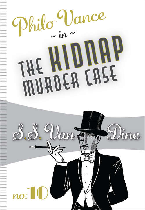The Kidnap Murder Case: Philo Vance #10 (Philo Vance)