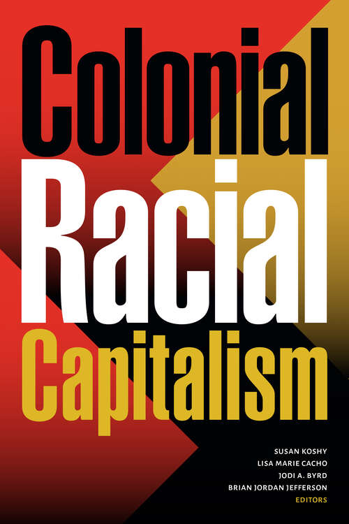 Book cover of Colonial Racial Capitalism