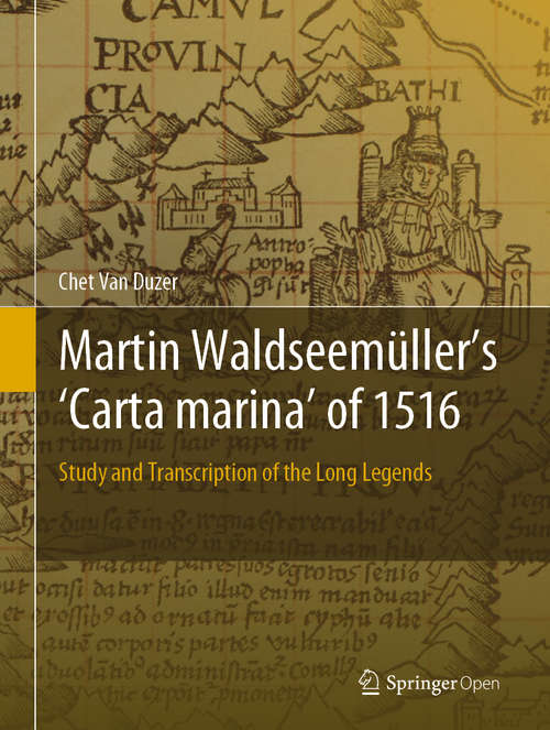 Book cover of Martin Waldseemüller’s 'Carta marina' of 1516: Study and Transcription of the Long Legends (1st ed. 2020)