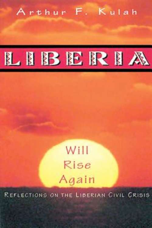 Book cover of Liberia Will Rise Again