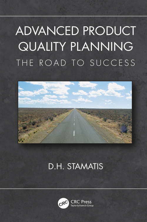Book cover of Advanced Product Quality Planning: The Road to Success (Practical Quality of the Future)