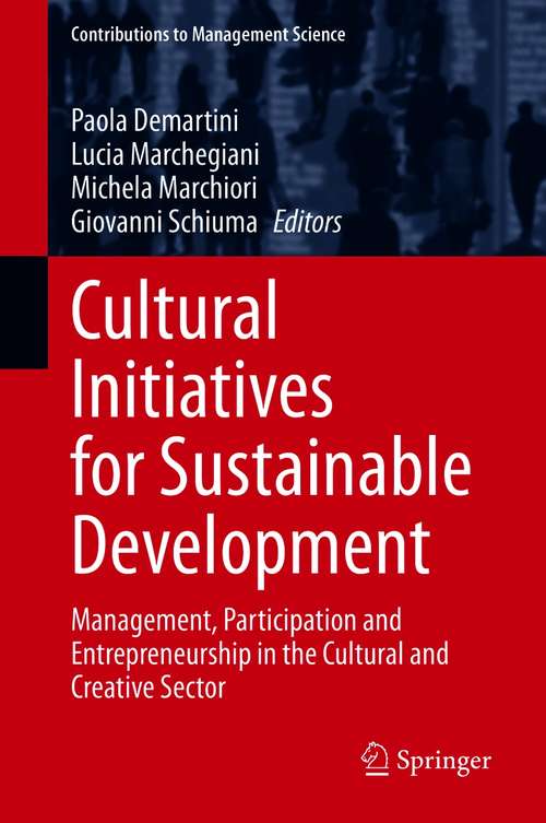 Book cover of Cultural Initiatives for Sustainable Development: Management, Participation and Entrepreneurship in the Cultural and Creative Sector (1st ed. 2021) (Contributions to Management Science)