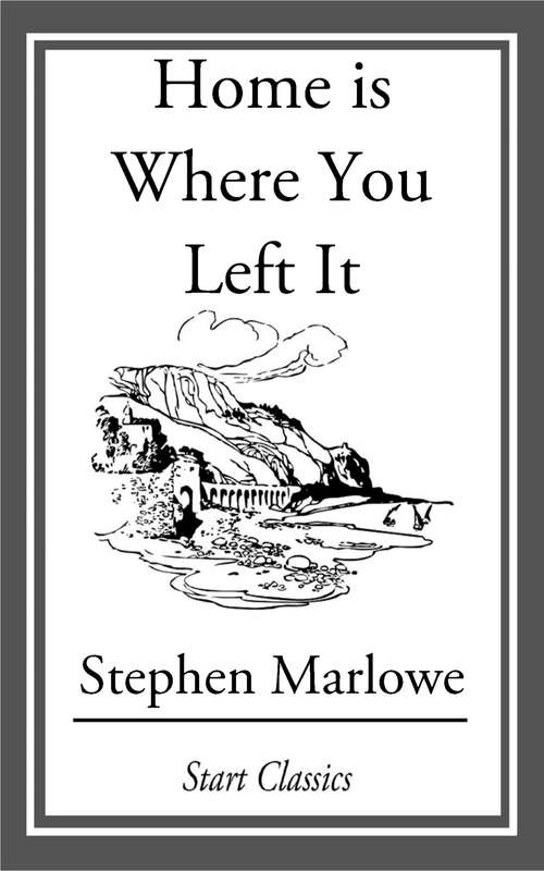Book cover of Home is Where You Left It