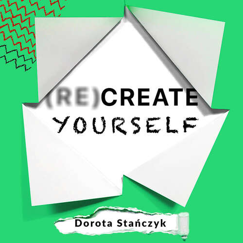 Book cover of (Re)Create Yourself: Embracing greater self-love to unleash your potential