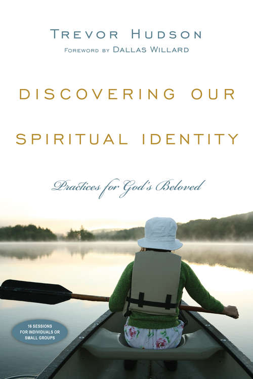 Book cover of Discovering Our Spiritual Identity: Practices for God's Beloved (Renovare Resources)