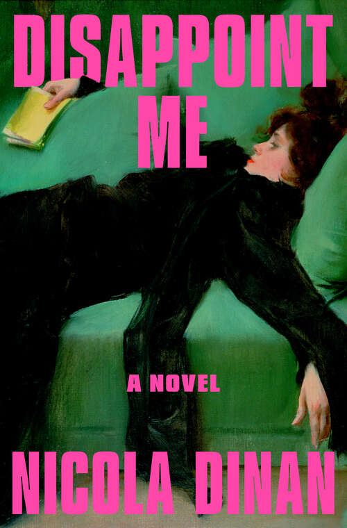 Book cover of Disappoint Me: A Novel