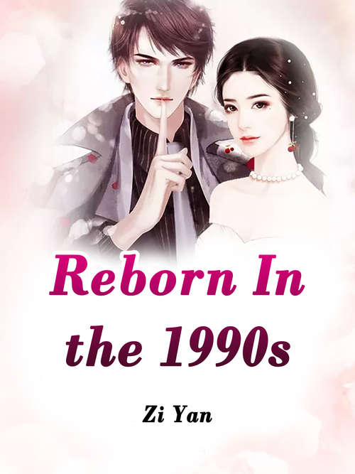 Reborn In the 1990s: Volume 1 (Volume 1 #1)