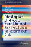Offending from Childhood to Young Adulthood