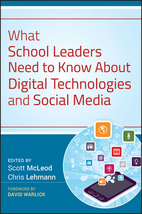 Book cover of What School Leaders Need to Know About Digital Technologies and Social Media