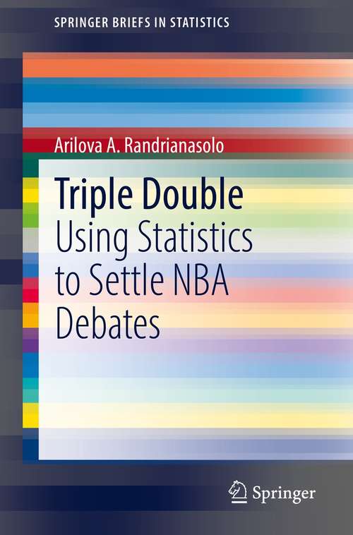 Book cover of Triple Double: Using Statistics to Settle NBA Debates (1st ed. 2021) (SpringerBriefs in Statistics)