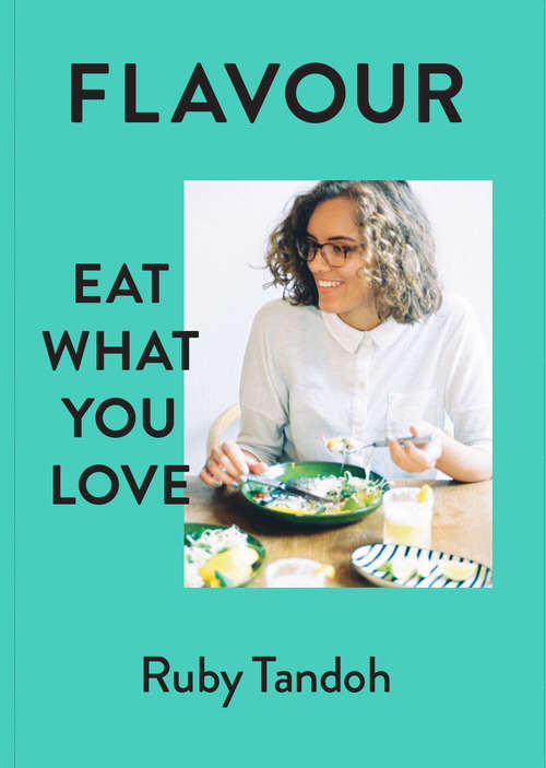 Book cover of Flavour: Eat What You Love