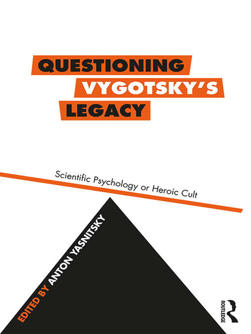 Book cover of Questioning Vygotsky's Legacy: Scientific Psychology or Heroic Cult