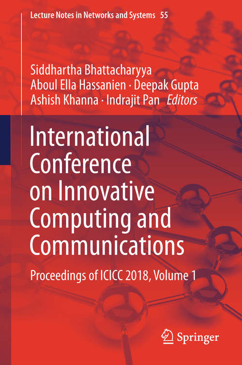 International Conference on Innovative Computing and Communications: Proceedings Of Icicc 2018, Volume 2 (Lecture Notes in Networks and Systems #56)