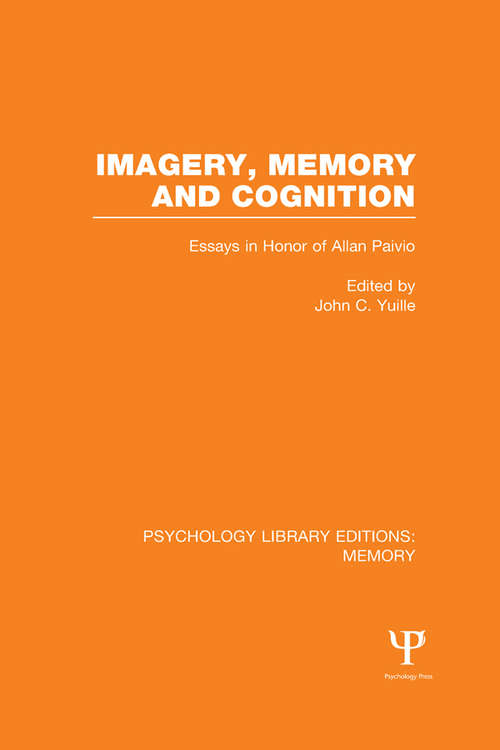 Book cover of Imagery, Memory and Cognition: Essays in Honor of Allan Paivio (Psychology Library Editions: Memory)