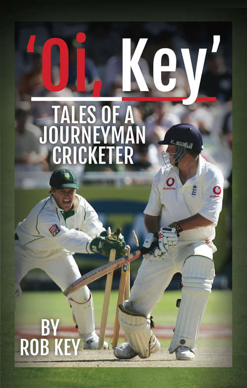 Book cover of 'Oi, Key': Tales of a Journeyman Cricketer