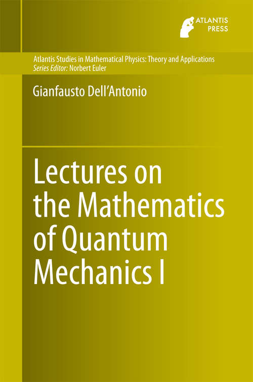 Book cover of Lectures on the Mathematics of Quantum Mechanics I