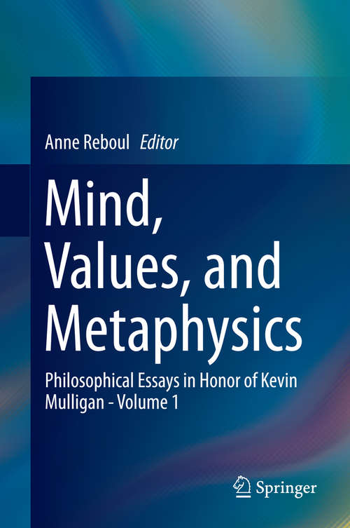 Book cover of Mind, Values, and Metaphysics