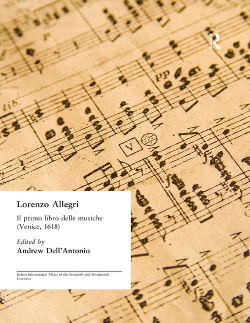Book cover of Lorenzo Allegri: Il primo libro delle musiche. . . (Venice, 1618) (Italian Instrumental Music of the Sixteenth and Seventeenth Centuries)