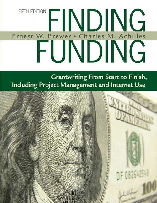 Finding Funding: Grantwriting From Start to Finish, Including Project Management and Internet Use