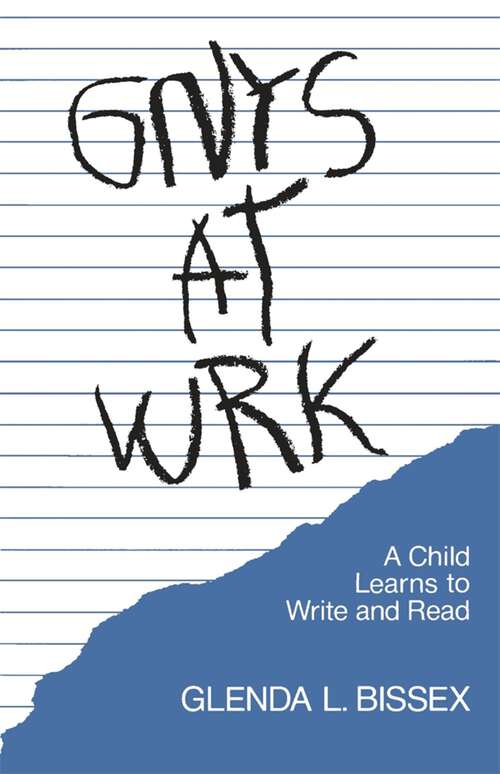 Book cover of Gnys at Wrk: A Child Learns To Write And Read