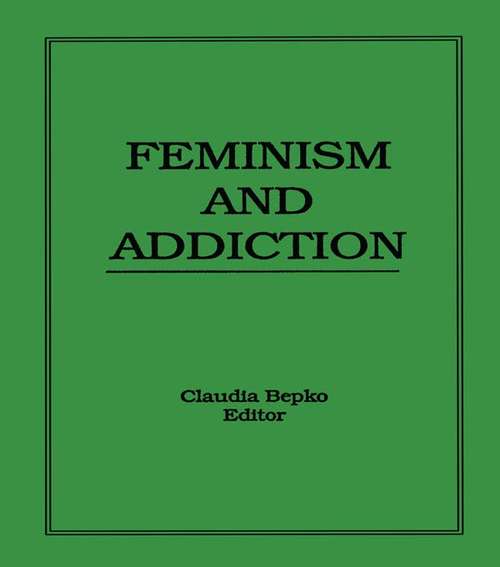 Book cover of Feminism and Addiction